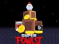 խաղ Super Fowlst