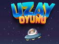 խաղ Uzay Oyunu