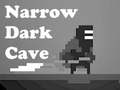 խաղ Narrow Dark Cave