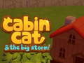 խաղ Cabin Cat & the big Storm 