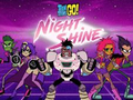 խաղ Teen Titans Go! Night Shine
