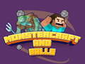 խաղ Monstercraft and Balls