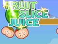 խաղ Fruit Slice Juice