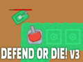 խաղ Defend or die! v3