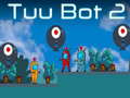 խաղ Tuu Bot 2