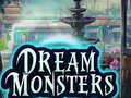 խաղ Dream Monsters
