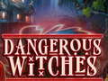 խաղ Dangerous Witches