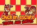 խաղ Chicken Escape Tricks and moves