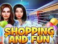 խաղ Shopping and Fun