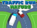 խաղ Traffic Run Nature