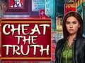 խաղ Cheat the Truth