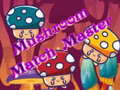 խաղ Mushroom Match Master