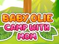 խաղ Baby Olie Camp with Mom