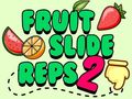 խաղ Fruit Slide Reps 2