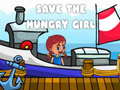 խաղ Save The Hungry Girl