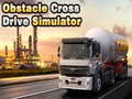 խաղ Obstacle Cross Drive Simulator