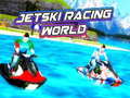 խաղ Jetski Racing World 