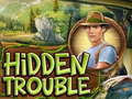 խաղ Hidden Trouble