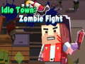 խաղ Idle Town: Zombie Fight