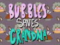 խաղ Bubbles Saves Grandma