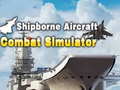 խաղ Shipborne Aircraft Combat Simulator