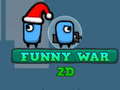 խաղ Funny War 2D