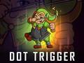խաղ Dot Trigger