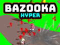 խաղ Bazooka Hyper