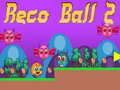 խաղ Reco Ball 2