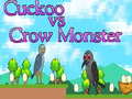 խաղ Cuckoo vs Crow Monster