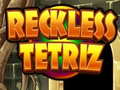 խաղ Reckless Tetriz