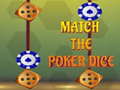 խաղ Match The Porker Dice