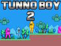խաղ Tunno Boy 2