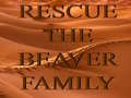 խաղ Rescue The Beaver Family