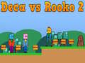 խաղ Deca vs Rooko 2