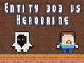 խաղ Entity 303 vs Herobrine
