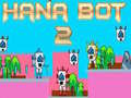 խաղ Hana Bot 2