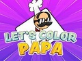 խաղ Let's Color Papa