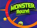 խաղ Monster Round