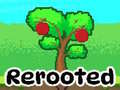 խաղ Rerooted