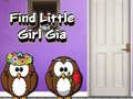 խաղ Find Little Girl Gia