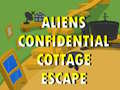 խաղ Aliens Confidential Cottage Escape 