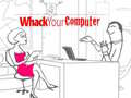 խաղ Whack Your Computer