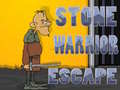 խաղ Stone Warrior Escape