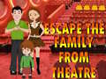 խաղ Escape The Family From Theatre