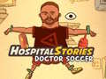 խաղ Hospital Stories Doctor Soccer