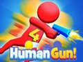 խաղ Human Gun! 