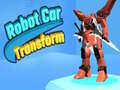խաղ Robot Car Transform