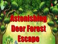 խաղ Astonishing Deer Forest Escape
