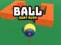 խաղ Ball Dont Rush